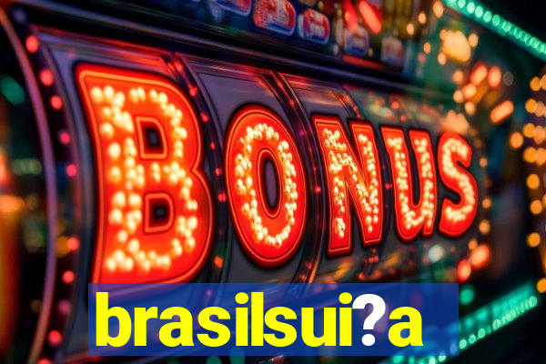 brasilsui?a