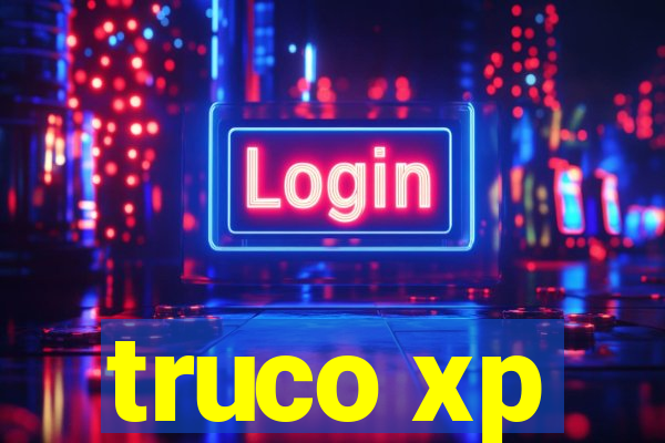 truco xp