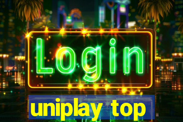 uniplay top