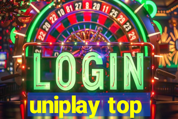 uniplay top