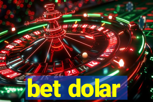 bet dolar