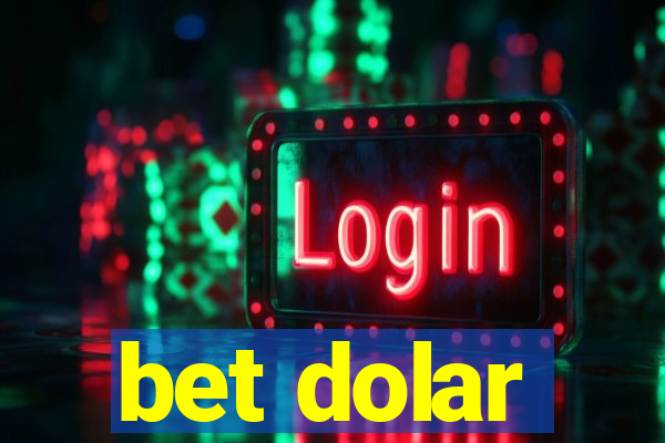 bet dolar