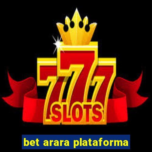 bet arara plataforma