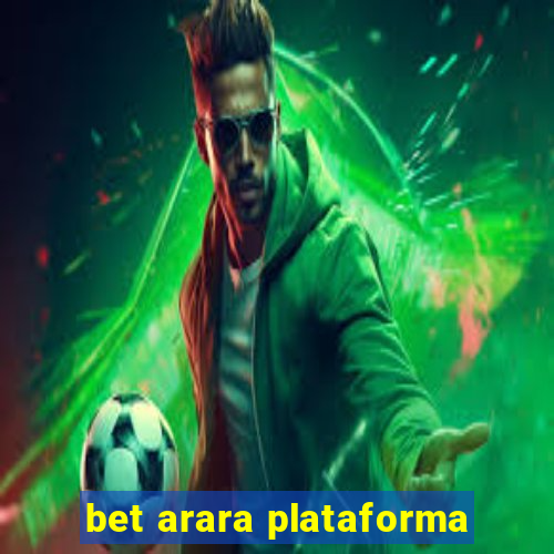 bet arara plataforma