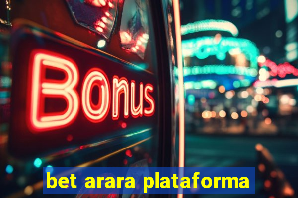 bet arara plataforma