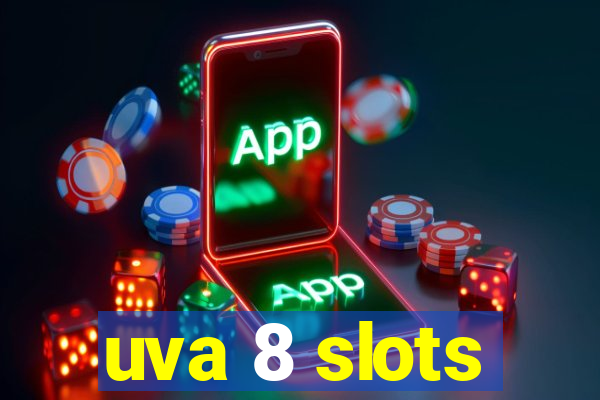 uva 8 slots