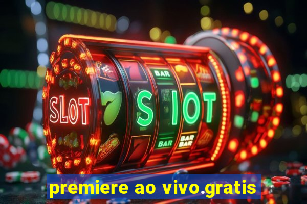 premiere ao vivo.gratis