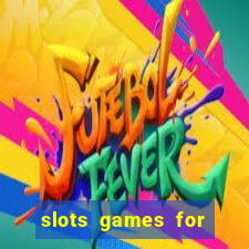 slots games for free online