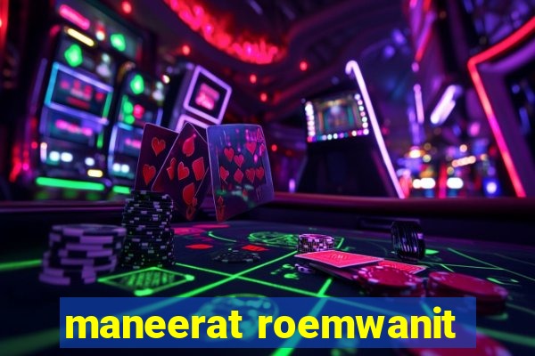 maneerat roemwanit