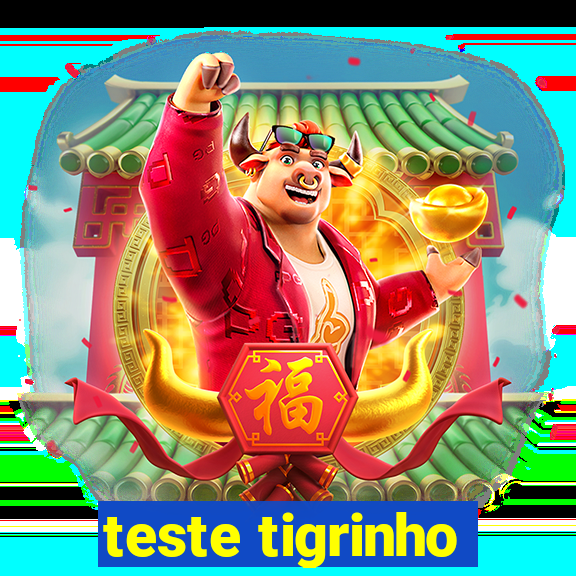 teste tigrinho