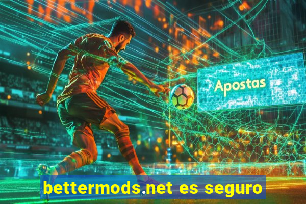 bettermods.net es seguro