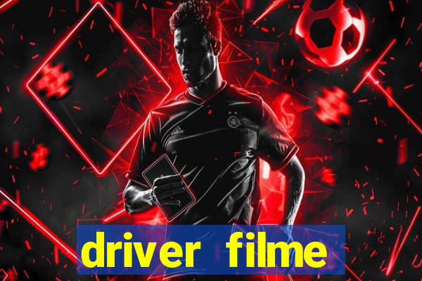 driver filme completo dublado