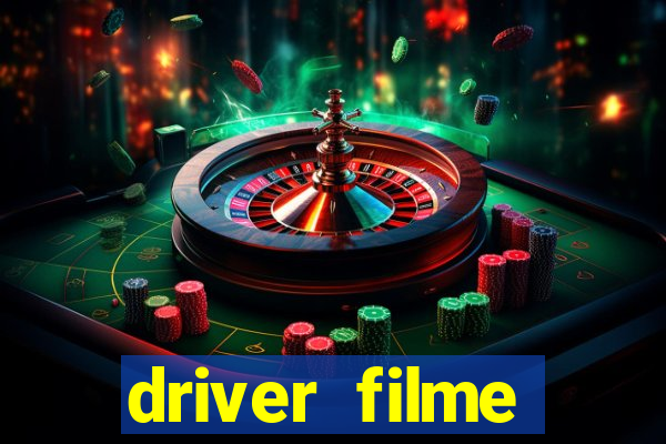 driver filme completo dublado