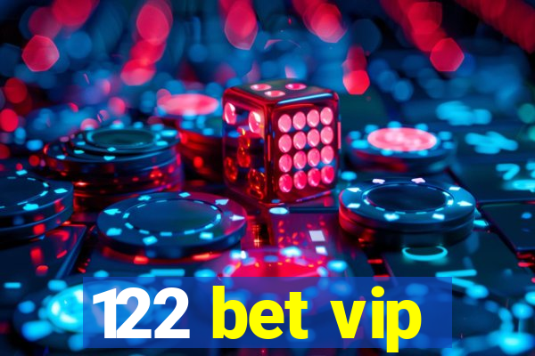 122 bet vip