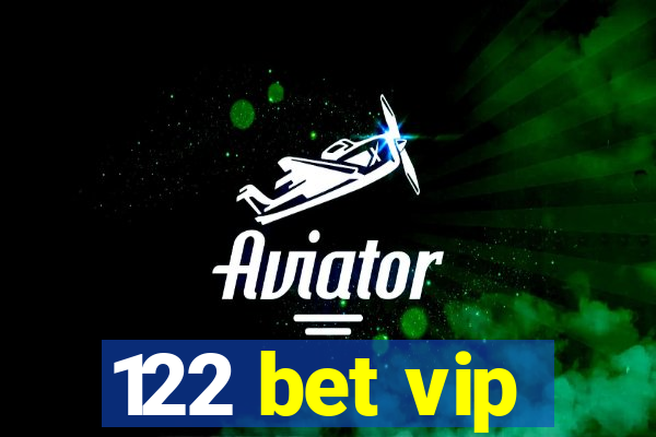 122 bet vip