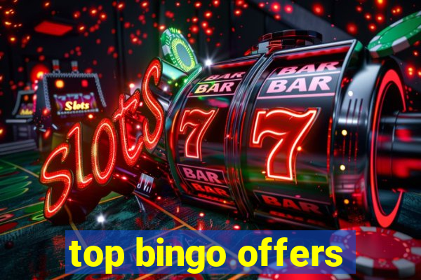 top bingo offers