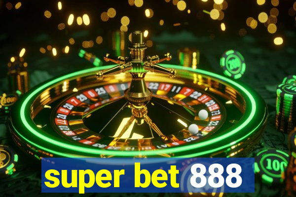 super bet 888