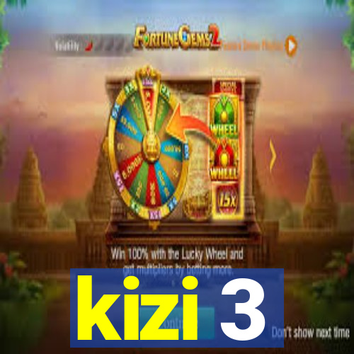 kizi 3