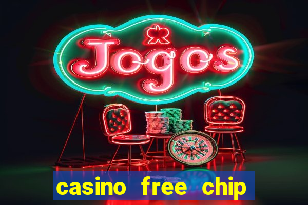 casino free chip no deposit