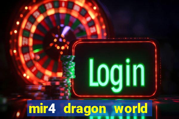 mir4 dragon world private server