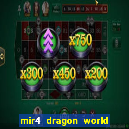 mir4 dragon world private server