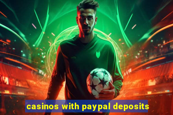 casinos with paypal deposits