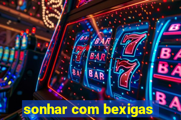 sonhar com bexigas