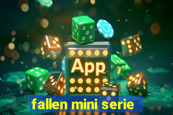 fallen mini serie