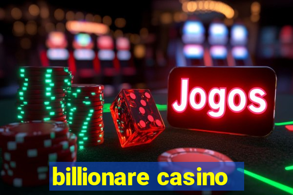 billionare casino