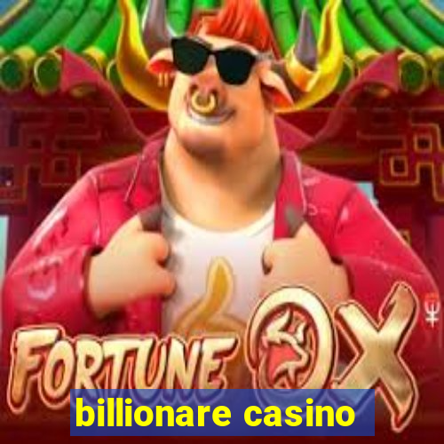 billionare casino