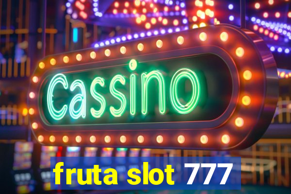 fruta slot 777