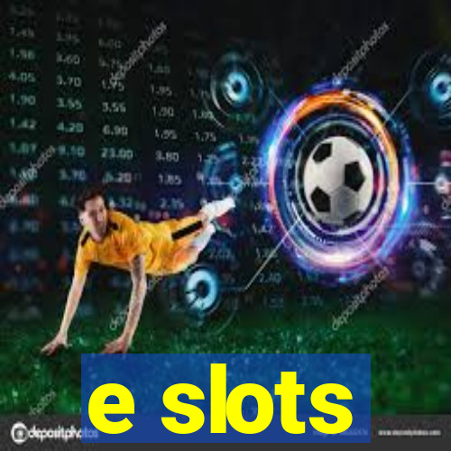 e slots