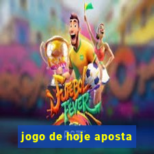 jogo de hoje aposta