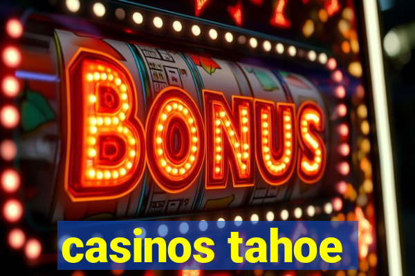 casinos tahoe