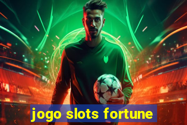 jogo slots fortune