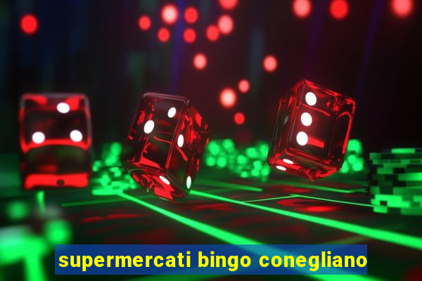 supermercati bingo conegliano