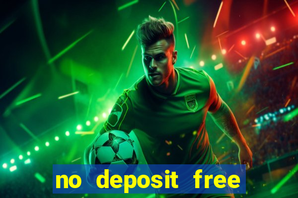 no deposit free money casinos