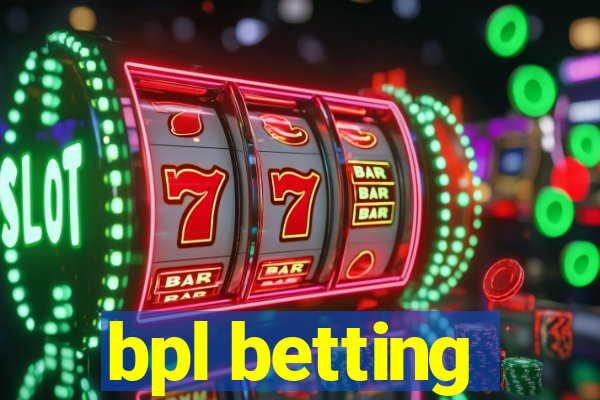 bpl betting