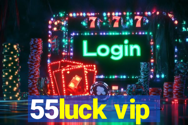 55luck vip