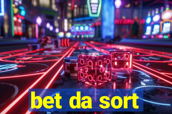 bet da sort