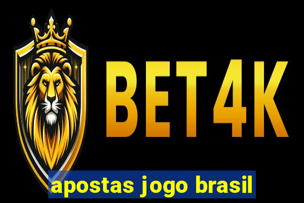 apostas jogo brasil