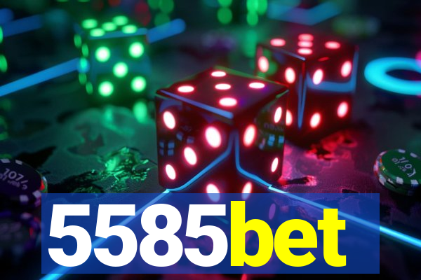 5585bet