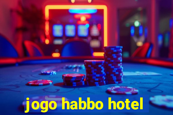 jogo habbo hotel