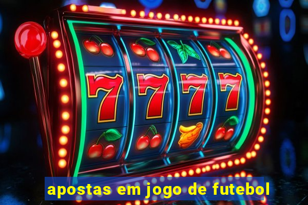 apostas em jogo de futebol