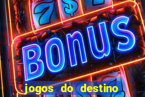 jogos do destino onde assistir