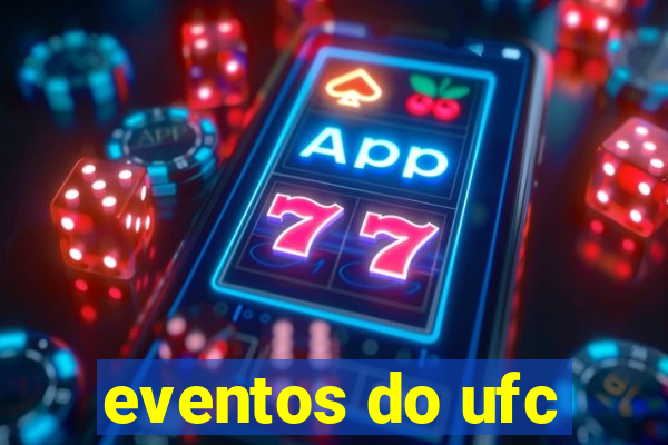 eventos do ufc