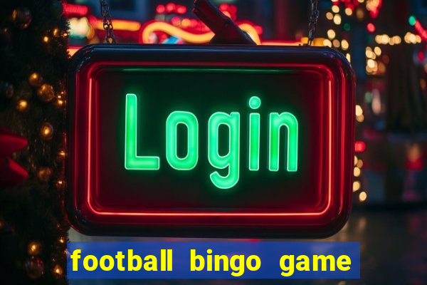 football bingo game - play now