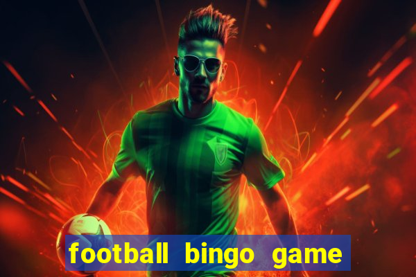 football bingo game - play now