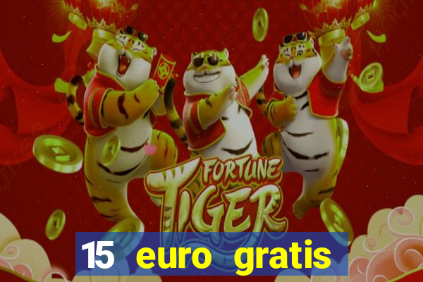 15 euro gratis casino bonus