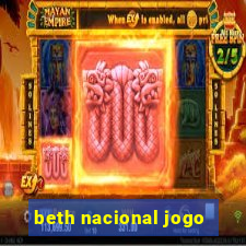 beth nacional jogo